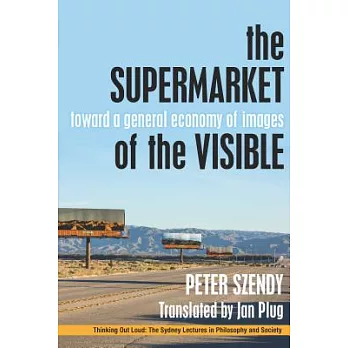 The Supermarket of the Visible: Toward a General Economy of Images