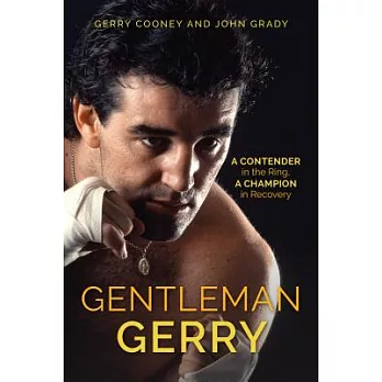 Gentleman Gerry: A Contender in the Ring, a Champion in Recovery