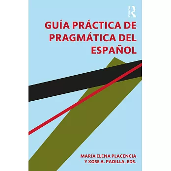 Guía práctica de pragmática del español/ Practical Guide to Pragmatics of Spanish