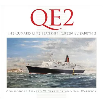Qe2: The Cunard Line Flagship