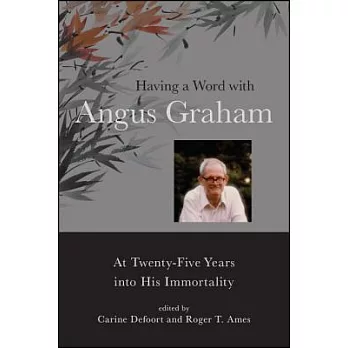 Having a Word with Angus Graham: At Twenty-Five Years Into His Immortality