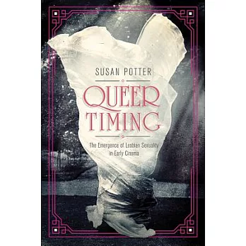 Queer Timing: The Emergence of Lesbian Sexuality in Early Cinema