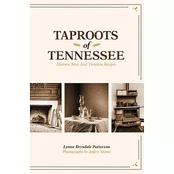 Taproots of Tennessee: Historic Sites and Timeless Recipes