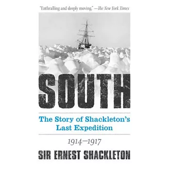South: The Story of Shackleton’s Last Expedition 1914-1917
