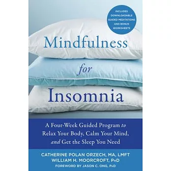 Mindfulness for Insomnia: A Four-Week Guided Program to Relax Your Body, Calm Your Mind, and Get the Sleep You Need