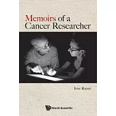 Memoirs of a Cancer Researcher