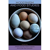Modernism and Food Studies: Politics, Aesthetics, and the Avant-Garde