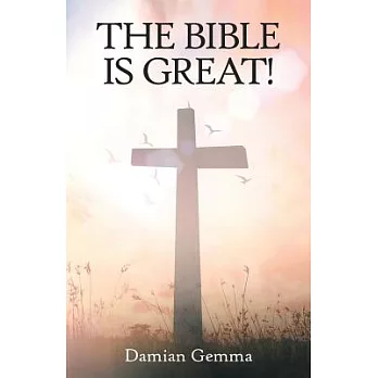 The Bible Is Great!