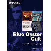 Blue Oyster Cult: Every Album, Every Song