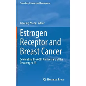 Estrogen Receptor and Breast Cancer: Celebrating the 60th Anniversary of the Discovery of Er