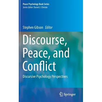 Discourse, Peace, and Conflict: Discursive Psychology Perspectives