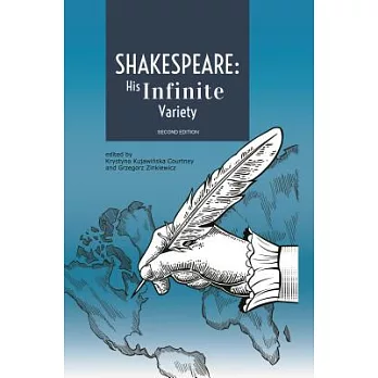 Shakespeare: His Infinite Variety; Celebrating the 400th Anniversary of His Death