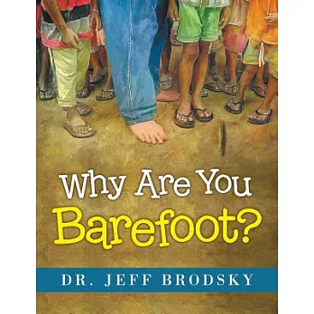 Why Are You Barefoot?