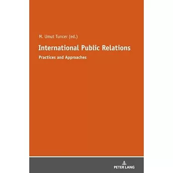International Public Relations: Practices and Approaches