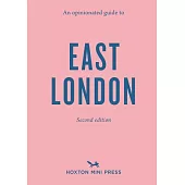 East London 2: An Opinionated Guide