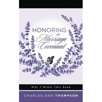 Honoring the Marriage Covenant: Why I Wrote This Book