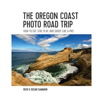 The Oregon Coast Photo Road Trip: How to Eat, Stay, Play, and Shoot Like a Pro