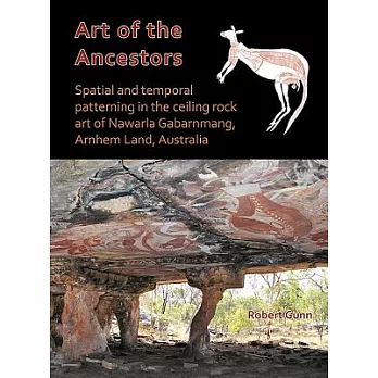 Art of the Ancestors: Spatial and Temporal Patterning in the Ceiling Rock Art of Nawarla Gabarnmang, Arnhem Land, Australia