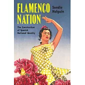 Flamenco Nation: The Construction of Spanish National Identity