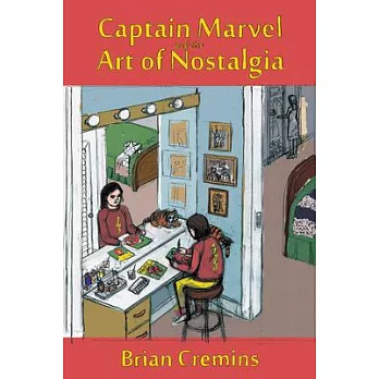 Captain Marvel and the Art of Nostalgia