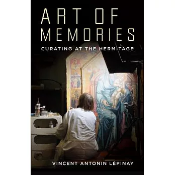 Art of memories:curating at the Hermitage　