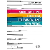 Scriptwriting for Film, Television and New Media