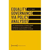 Equality Governance Via Policy Analysis?: The Implementation of Gender Impact Assessment in the European Union and Gender-based