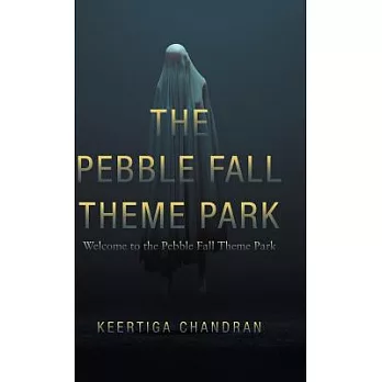 The Pebble Fall Theme Park: Welcome to the Pebble Fall Theme Park