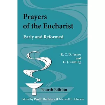 Prayers of the Eucharist: Early and Reformed