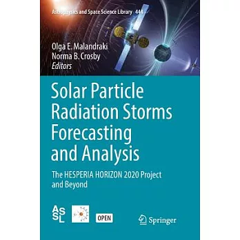 Solar Particle Radiation Storms Forecasting and Analysis: The Hesperia Horizon 2020 Project and Beyond