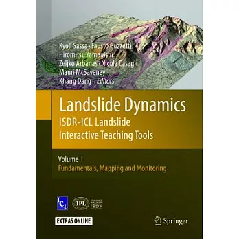Landslide Dynamics: Isdr-ICL Landslide Interactive Teaching Tools: Volume 1: Fundamentals, Mapping and Monitoring