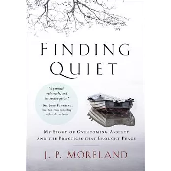 Finding Quiet: My Story of Overcoming Anxiety and the Practices That Brought Peace