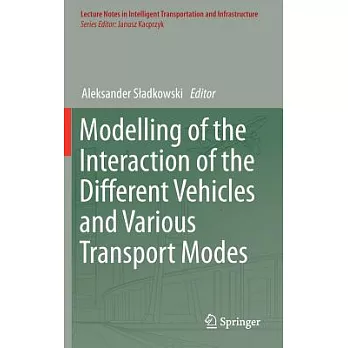Modelling of the Interaction of the Different Vehicles and Various Transport Modes