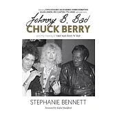 Johnny B. Bad: Chuck Berry and the Making of Hail! Hail! Rock Ana Roll