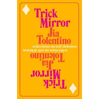 Trick Mirror: Reflections on Self-delusion