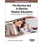 Pre-Service and In-Service Teacher Education: Concepts, Methodologies, Tools, and Applications, 4 volume
