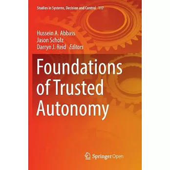 Foundations of Trusted Autonomy