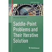 Saddle-Point Problems and Their Iterative Solution