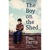 The Boy on the Shed: Shortlisted for the William Hill Sports Book of the Year Award