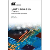 Negative Group Delay Devices: From concepts to applications