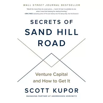 Secrets of Sand Hill Road: Venture Capital and How to Get It