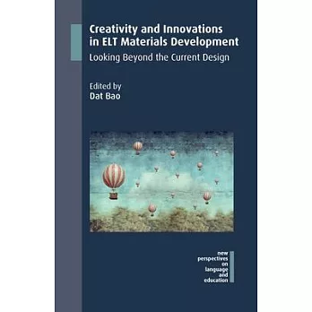 Creativity and Innovations in ELT Materials Development: Looking Beyond the Current Design