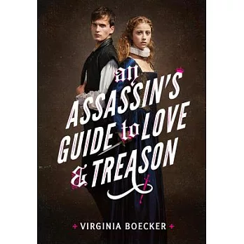 An Assassin’s Guide to Love and Treason