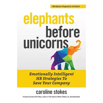 Elephants Before Unicorns: Emotionally Intelligent Hr Strategies to Save Your Company
