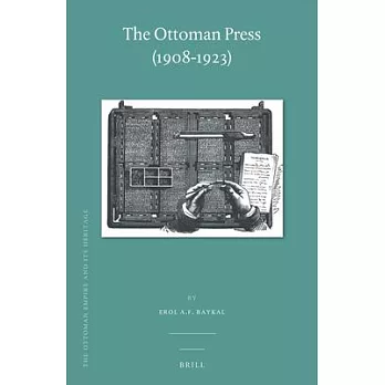 The Ottoman Press 1908-1923