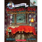 Beneath the Bed and Other Scary Stories - an Acorn Book: Mister Shivers