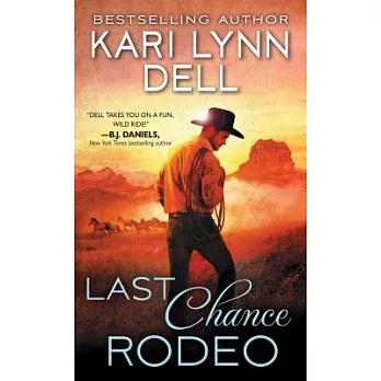 Last Chance Rodeo: A Blackfeet Nation Novel