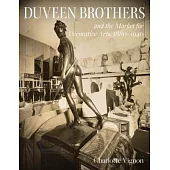 Duveen Brothers and the Market for Decorative Arts, 1880-1940