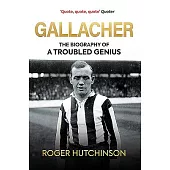 Gallacher: The Life of Hughie Gallacher
