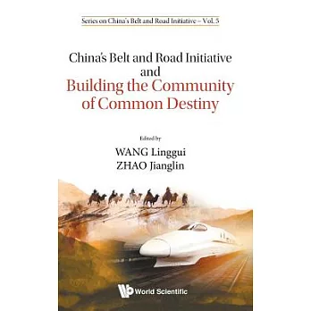 China’s Belt and Road Initiative and Building the Community of Common Destiny